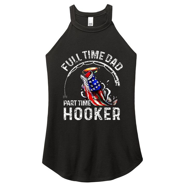 Full Time Dad Part Time Hooker Women's Perfect Tri Rocker Tank