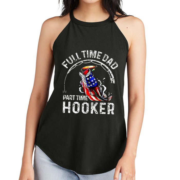 Full Time Dad Part Time Hooker Women's Perfect Tri Rocker Tank