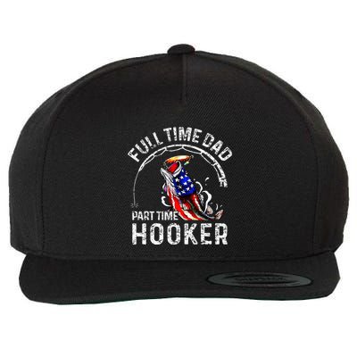 Full Time Dad Part Time Hooker Wool Snapback Cap