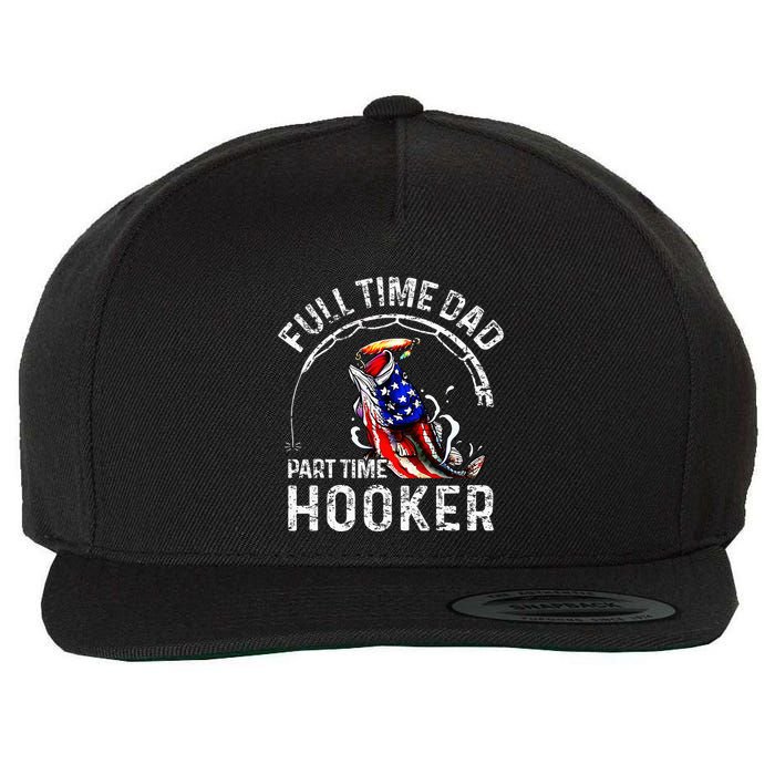 Full Time Dad Part Time Hooker Wool Snapback Cap