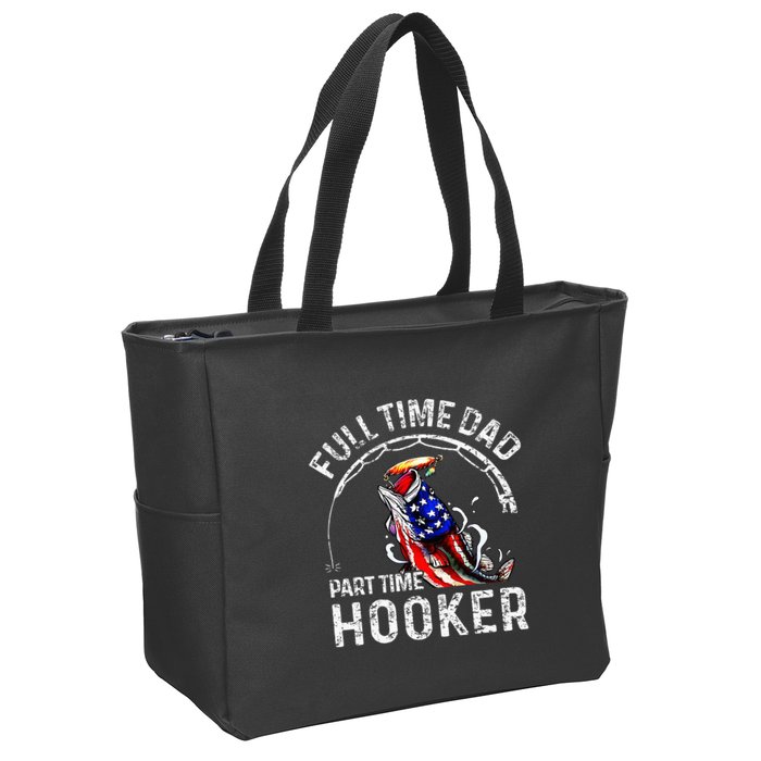 Full Time Dad Part Time Hooker Zip Tote Bag