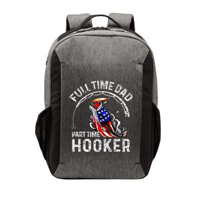 Full Time Dad Part Time Hooker Vector Backpack