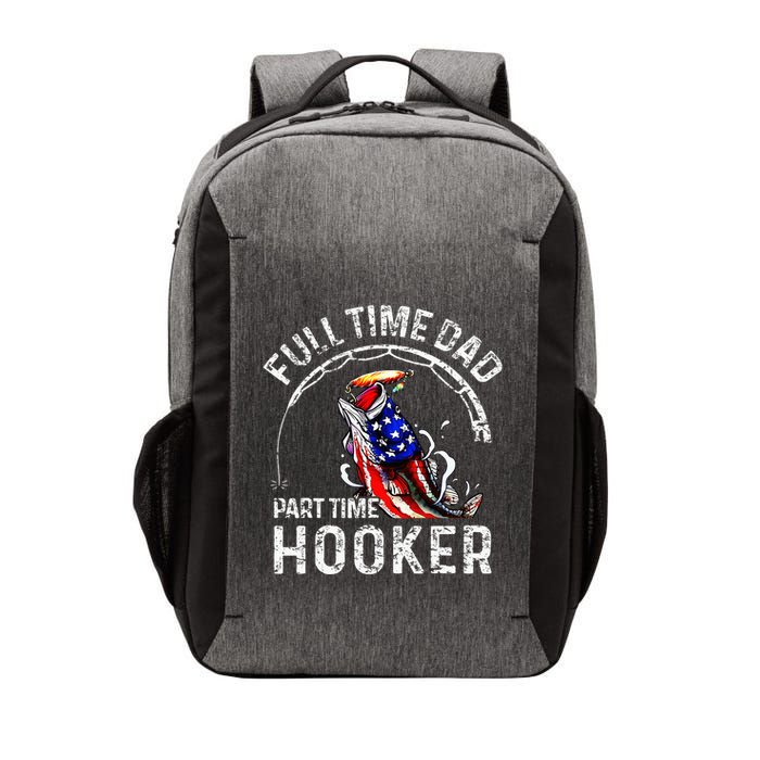 Full Time Dad Part Time Hooker Vector Backpack