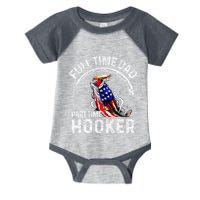 Full Time Dad Part Time Hooker Infant Baby Jersey Bodysuit