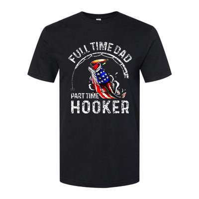 Full Time Dad Part Time Hooker Softstyle CVC T-Shirt