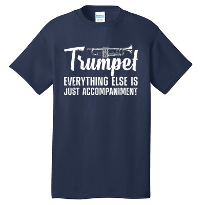 Funny Trumpet Design For Men Women Trumpet Player Horn Lover Tall T-Shirt