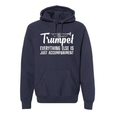 Funny Trumpet Design For Men Women Trumpet Player Horn Lover Premium Hoodie