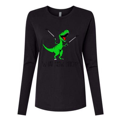 Funny TRex Dinosaur Gift What Now Bitch Funny Tyrannosaurus Rex Gift Womens Cotton Relaxed Long Sleeve T-Shirt