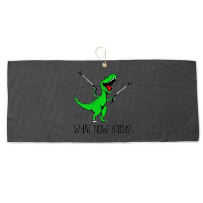 Funny TRex Dinosaur Gift What Now Bitch Funny Tyrannosaurus Rex Gift Large Microfiber Waffle Golf Towel