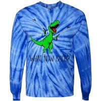 Funny TRex Dinosaur Gift What Now Bitch Funny Tyrannosaurus Rex Gift Tie-Dye Long Sleeve Shirt