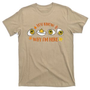 Funny Thanksgiving Dinner You Know Why IM Here Deviled Egg T-Shirt