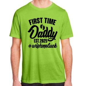 First Time Daddy Est. 2025 #Wish Me Luck Adult ChromaSoft Performance T-Shirt