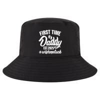 First Time Daddy Est. 2025 #Wish Me Luck Cool Comfort Performance Bucket Hat