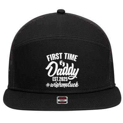 First Time Daddy Est. 2025 #Wish Me Luck 7 Panel Mesh Trucker Snapback Hat