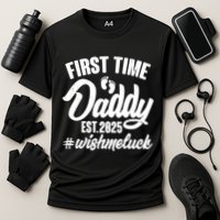 First Time Daddy Est. 2025 #Wish Me Luck Cooling Performance Crew T-Shirt