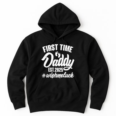 First Time Daddy Est. 2025 #Wish Me Luck Hoodie