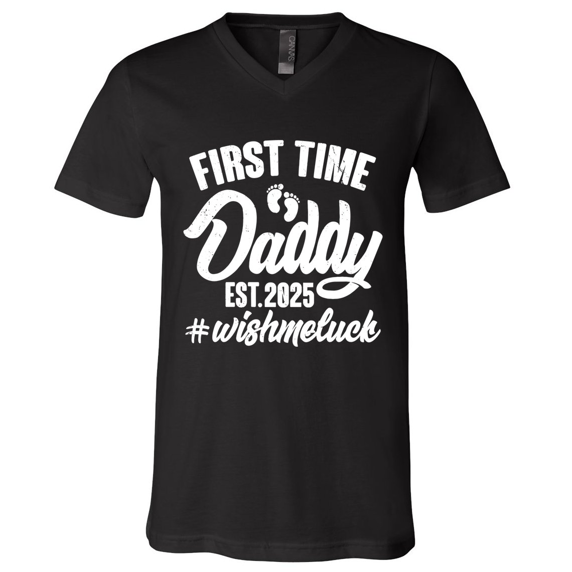 First Time Daddy Est. 2025 #Wish Me Luck V-Neck T-Shirt