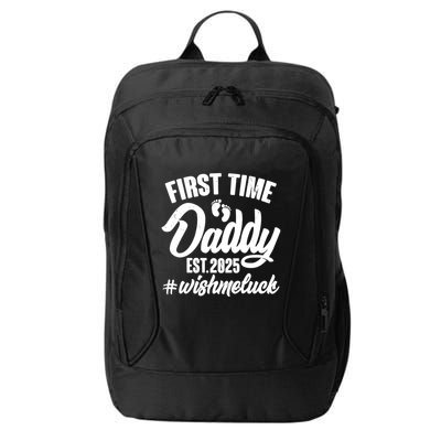 First Time Daddy Est. 2025 #Wish Me Luck City Backpack