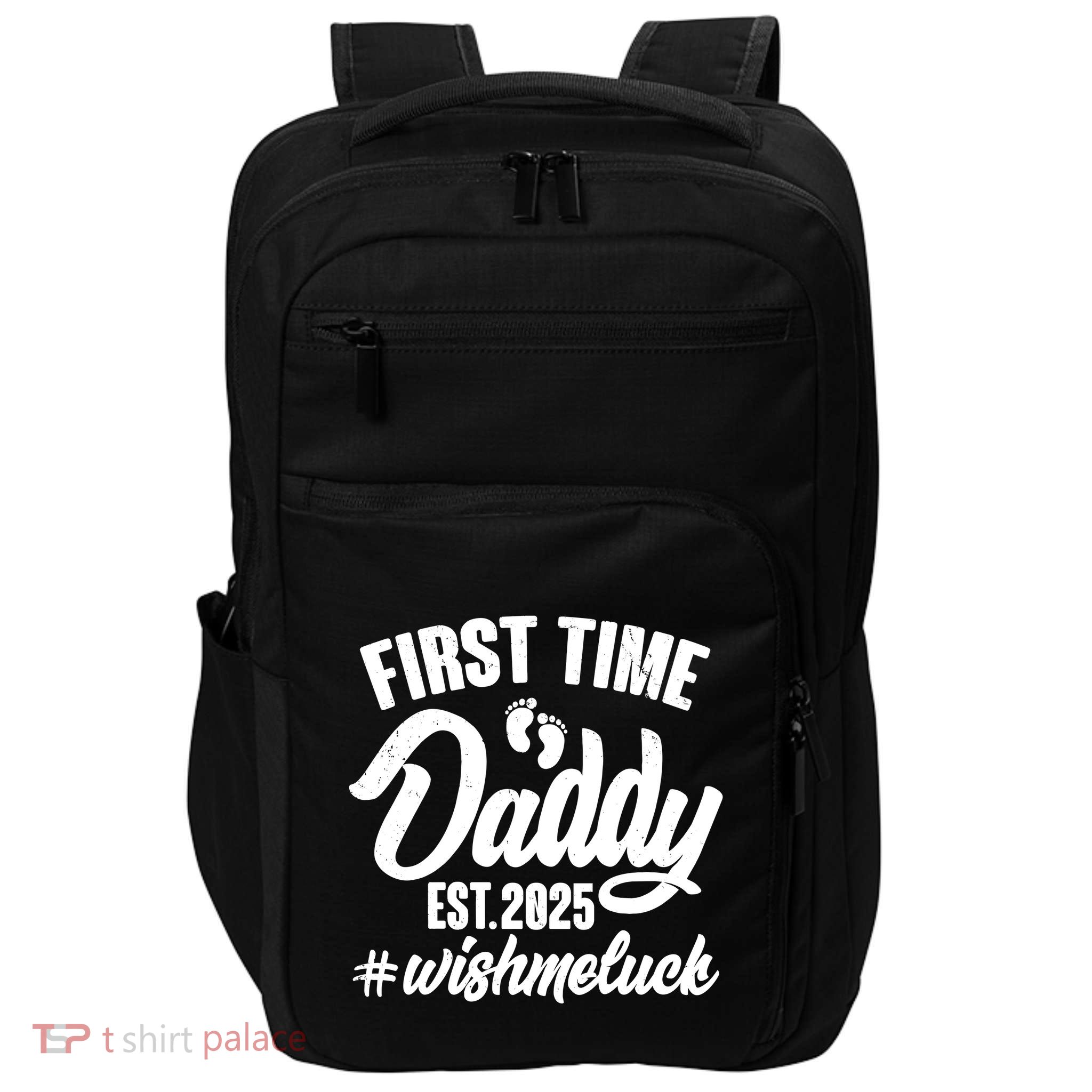 First Time Daddy Est. 2025 #Wish Me Luck Impact Tech Backpack