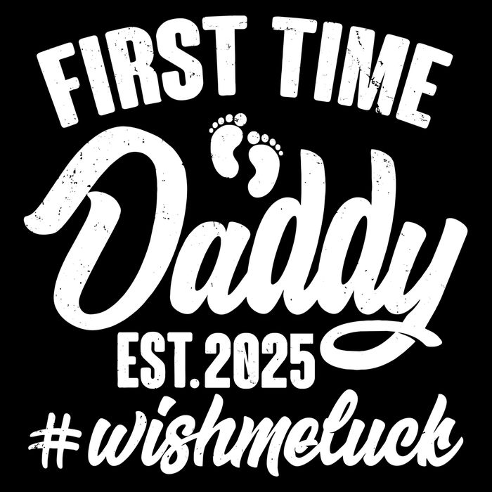First Time Daddy Est. 2025 #Wish Me Luck Flatbill Hat