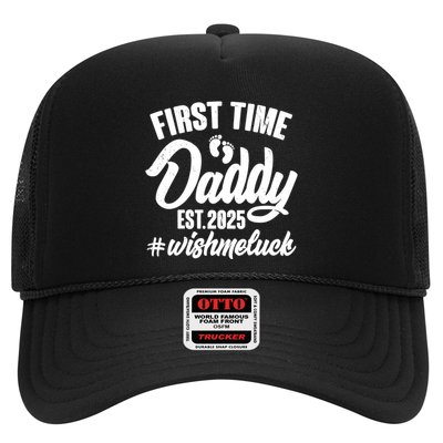 First Time Daddy Est. 2025 #Wish Me Luck Trucker Hat