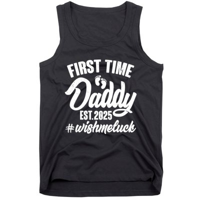 First Time Daddy Est. 2025 #Wish Me Luck Tank Top