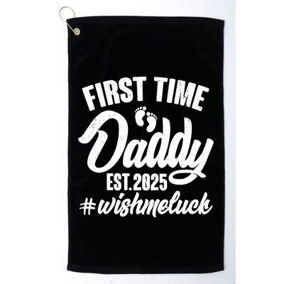 First Time Daddy Est. 2025 #Wish Me Luck Golf Towel