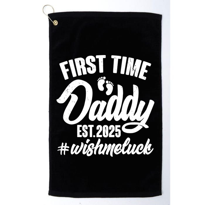 First Time Daddy Est. 2025 #Wish Me Luck Golf Towel