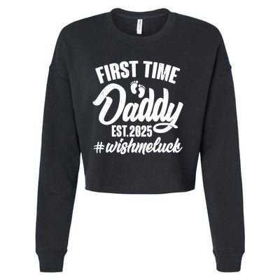 First Time Daddy Est. 2025 #Wish Me Luck Cropped Pullover Crew