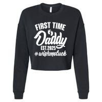 First Time Daddy Est. 2025 #Wish Me Luck Cropped Pullover Crew