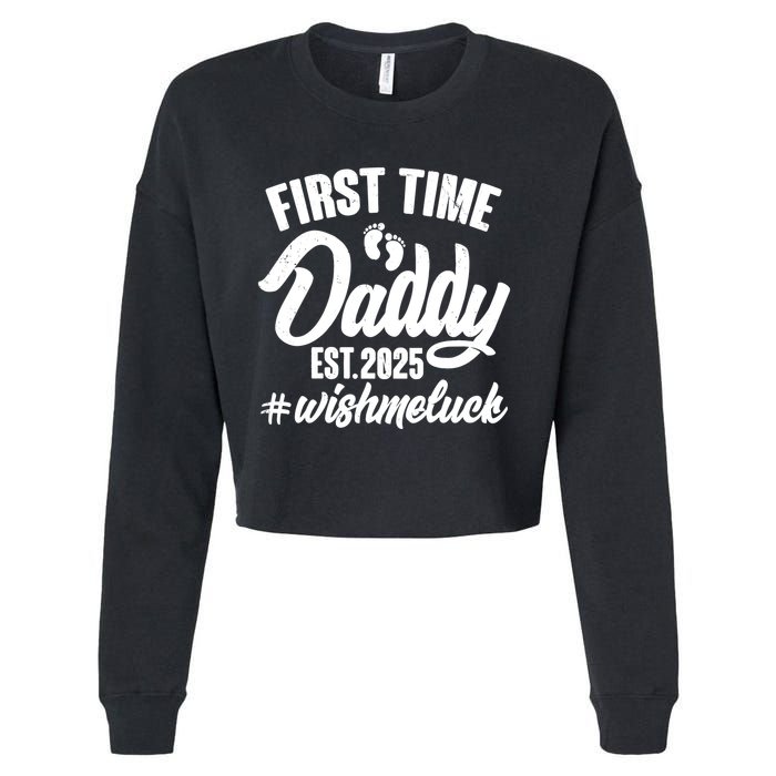 First Time Daddy Est. 2025 #Wish Me Luck Cropped Pullover Crew