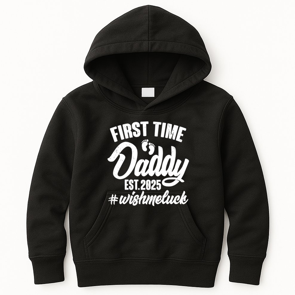 First Time Daddy Est. 2025 #Wish Me Luck Kids Hoodie