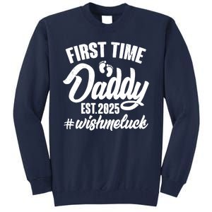 First Time Daddy Est. 2025 #Wish Me Luck Tall Sweatshirt