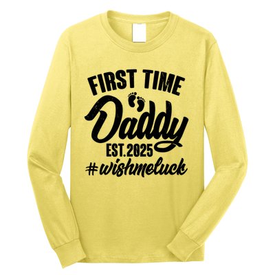 First Time Daddy Est. 2025 #Wish Me Luck Long Sleeve Shirt