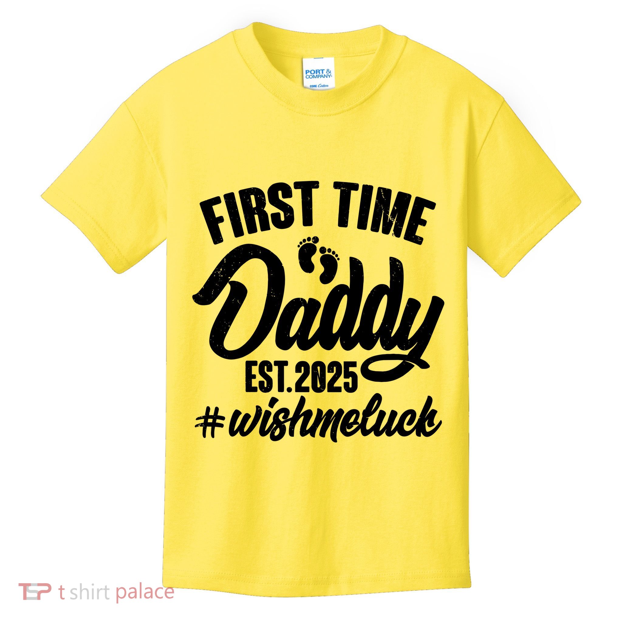 First Time Daddy Est. 2025 #Wish Me Luck Kids T-Shirt