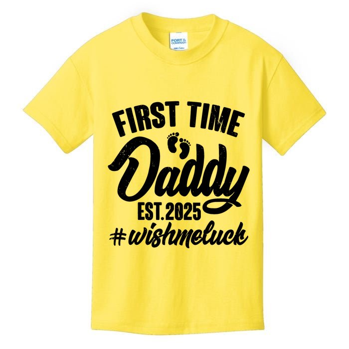 First Time Daddy Est. 2025 #Wish Me Luck Kids T-Shirt