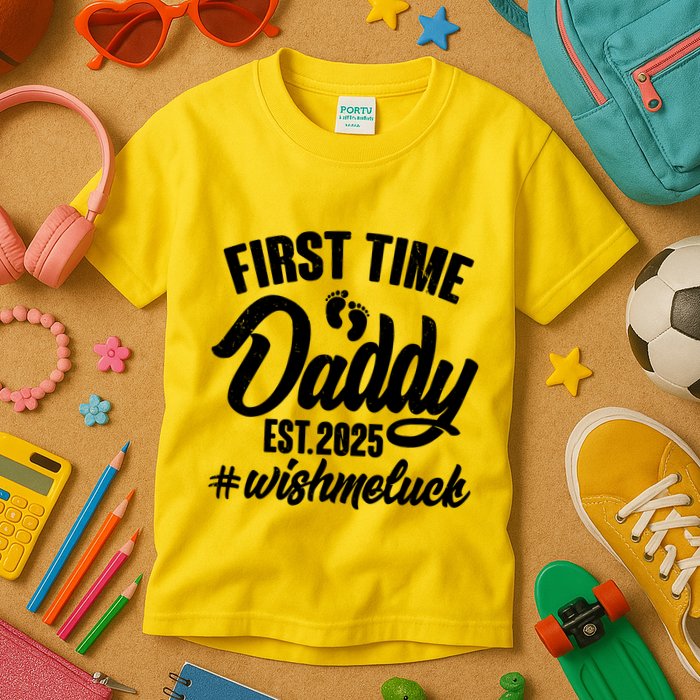 First Time Daddy Est. 2025 #Wish Me Luck Kids T-Shirt