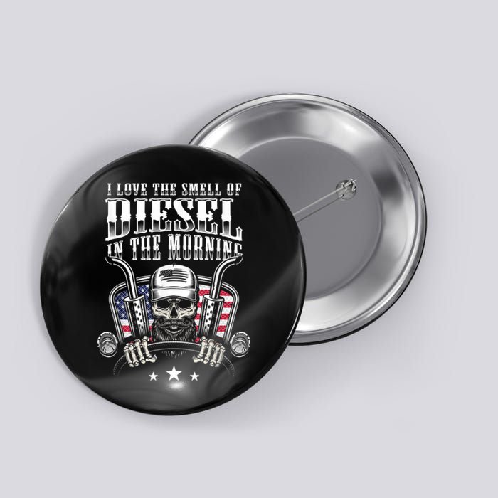 Funny Truck Driver Gift For I Love The Smell Of Diesel Button