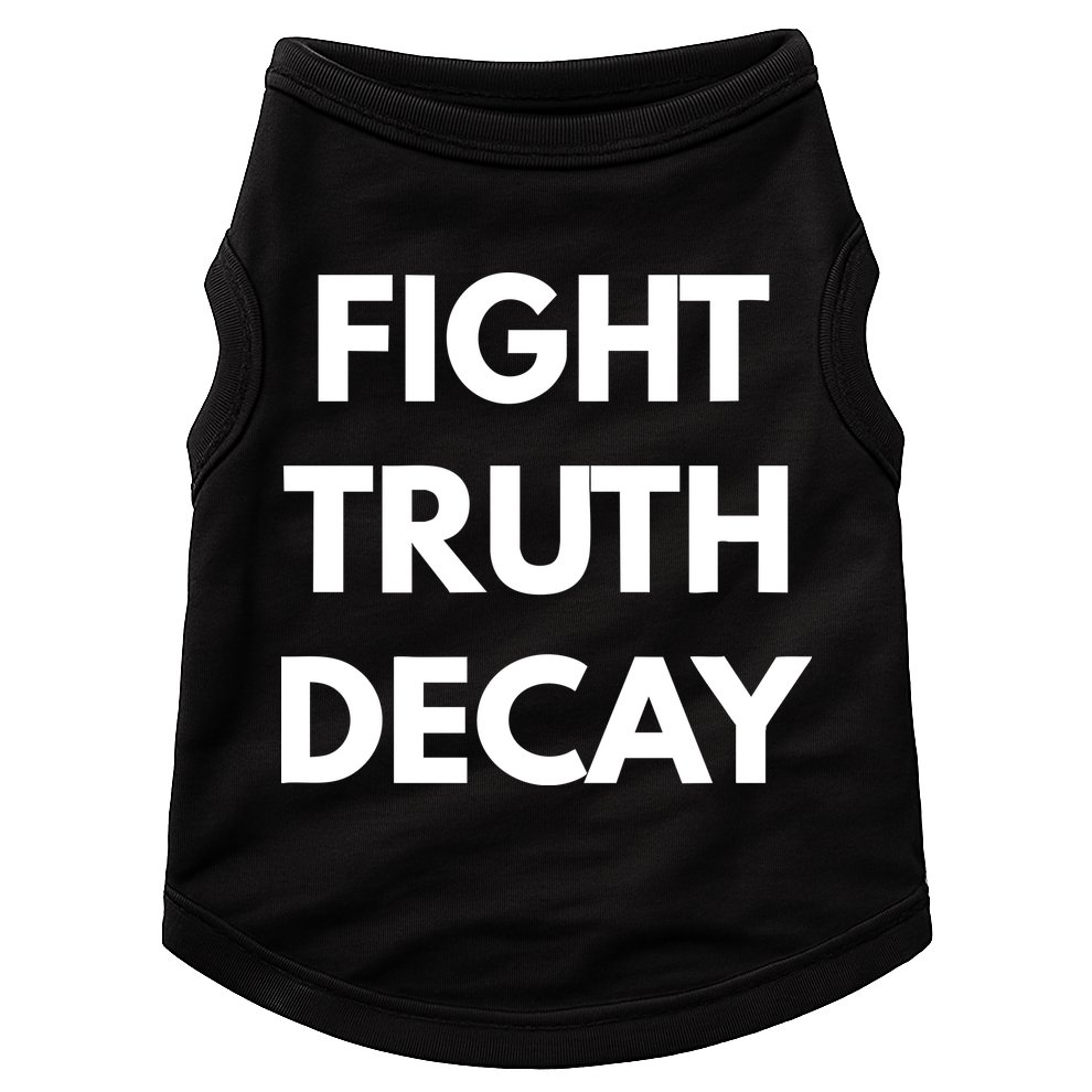 Fight Truth Decay Doggie Tank