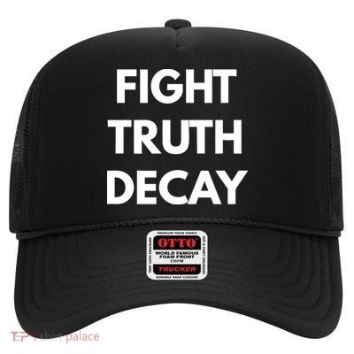 Fight Truth Decay High Crown Mesh Back Trucker Hat
