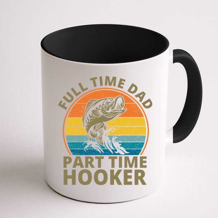 Full Time Dad Part Time Hooker Funny Fishing Retro Mug