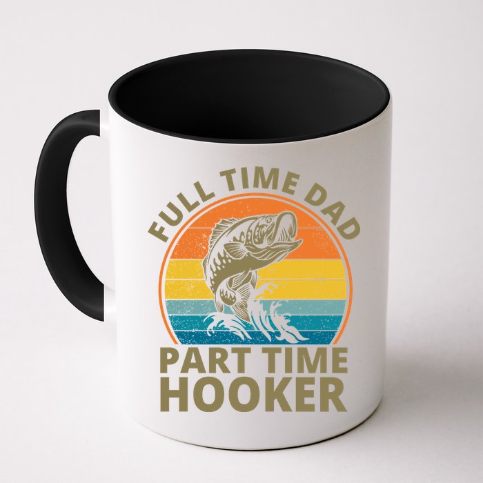 Full Time Dad Part Time Hooker Funny Fishing Retro Mug