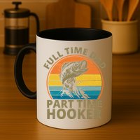 Full Time Dad Part Time Hooker Funny Fishing Retro Mug