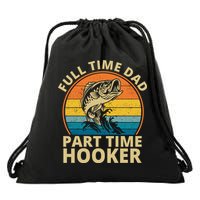 Full Time Dad Part Time Hooker Funny Fishing Retro Drawstring Bag