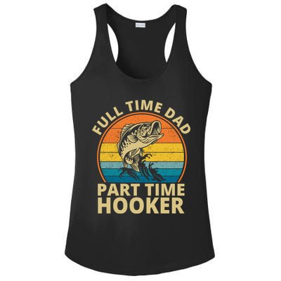 Full Time Dad Part Time Hooker Funny Fishing Retro Ladies PosiCharge Competitor Racerback Tank
