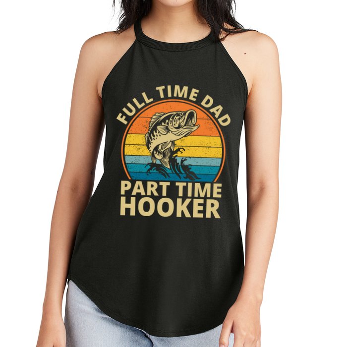 Full Time Dad Part Time Hooker Funny Fishing Retro Women's Perfect Tri Rocker Tank