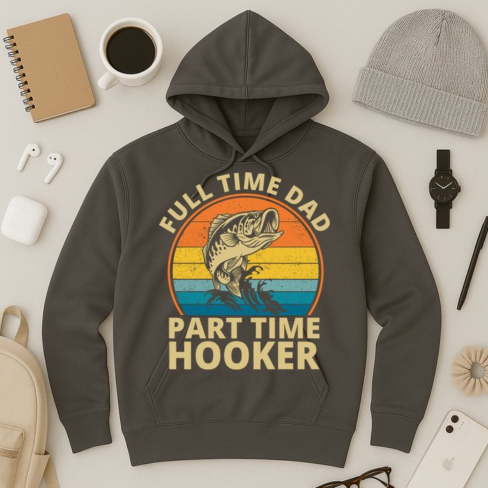 Full Time Dad Part Time Hooker Funny Fishing Retro Hoodie