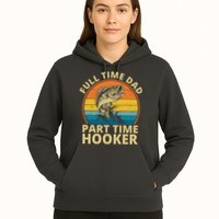 Full Time Dad Part Time Hooker Funny Fishing Retro Hoodie