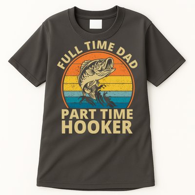 Full Time Dad Part Time Hooker Funny Fishing Retro Tall T-Shirt