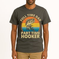 Full Time Dad Part Time Hooker Funny Fishing Retro Tall T-Shirt